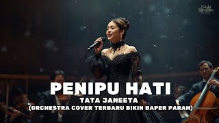 Download lagu Tata Janeeta – Penipu Hati (Orchestra Cover Terbaru 2025) Versi Paling Menyentuh & Bikin Baper Parah mp3 Download lagu Tata Janeeta – Penipu Hati (Orchestra Cover Terbaru 2025) Versi Paling Menyentuh & Bikin Baper Parah mp3