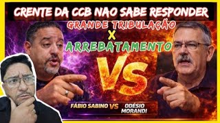 GRANDE TRIBULAÇÃO X ARREBATAMENTO, CRENTE DA CCB NÃO CONSEGUE EXPLICAR. #altacritica 