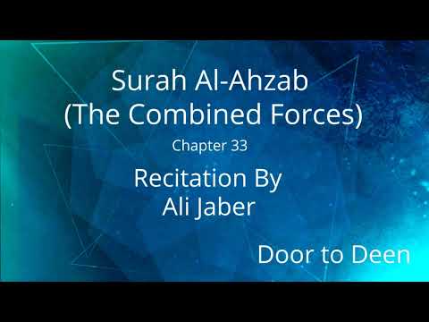 Surah Al-Ahzab (The Combined Forces) Ali Jaber  Quran Recitation