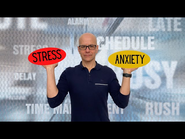 Do you have stress or anxiety?
