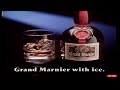 Grand Marnier With Ice Australian TV Commercial 1991