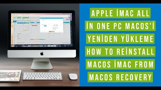 Apple iMac All in One Pc macOS'i yeniden yükleme, How to reinstall macOS iMac from MacOs Recovery