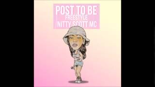 Nitty Scott, MC - Post To Be Freestyle 2015