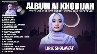 Download lagu MUGHROM - AI KHODIJAH FULL ALBUM LAGU SHOLAWAT TERBAIK 2025 (LIRIK) || SHOLAWAT MERDU TERBARU 2025 mp3