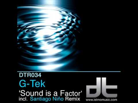 G- Tek - Sound Is a Factor (Original Mix)