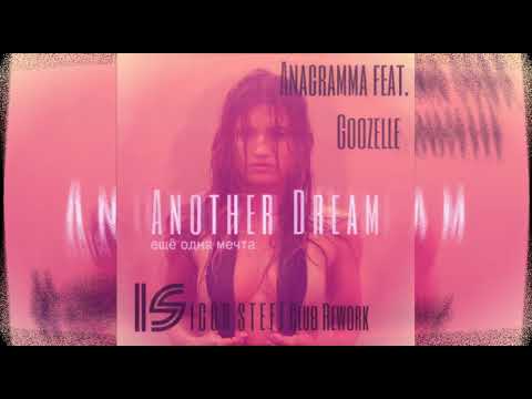 Anagramma feat Goozelle – Another Dream /  IGOR STEFF Club Rework / Audio
