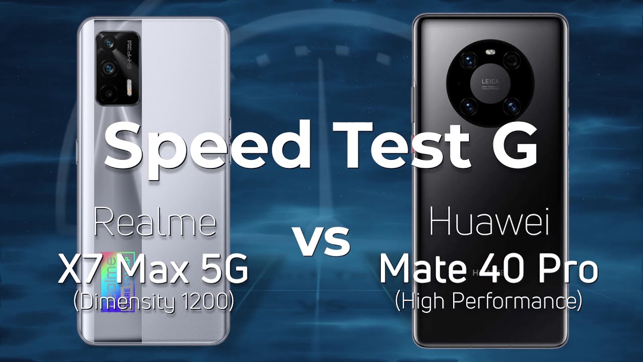 Realme X7 Max 5G (Dimensity 1200) vs Huawei Mate 40 Pro (Kirin 9000)