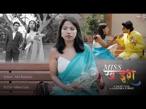 Aashhika K Bisht Short Film Miss Khadoosh as a lead