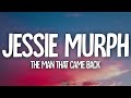 Jessie Murph The Man That Came Back Lyrics