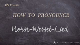 How to Pronounce Horst-Wessel-Lied (Real Life Examples!)