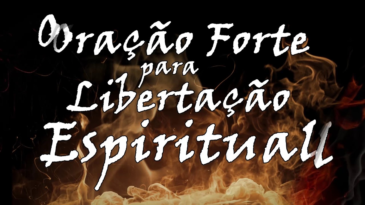 ((🔴))  ORAÇÃO FORTE PARA LIBERTAÇÃO ESPIRITUAL!