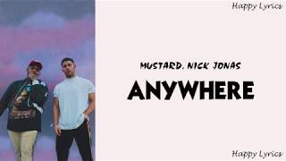 Mustard, Nick Jonas - Anywhere (Lyrics Video)