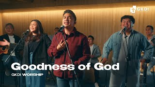 Download lagu Goodness of God (Cover) | GKDI Worship mp3