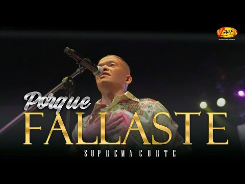 Suprema Corte - Porque Fallaste  (En Vivo)