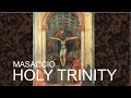 The Mystery Of Masaccio S Most Daring Fresco The Holy Trinity Watch Until The End