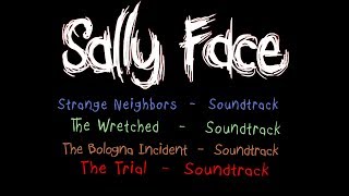 SALLY FACE - ALL SOUNDTRACK EPISODE 1-4