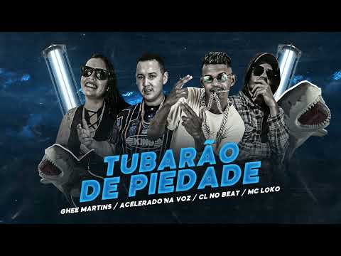ACELERADO NA VOZ CL NO BEAT MC LOKO E GHEE MARTINS - TUBARÃO DE PIEDADE MUSICA NOVA 2021