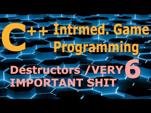 Intermediate C++ Game Programming DirectX [Destructor + SUPER IMPORTANT STUFF!] Tutorial 6