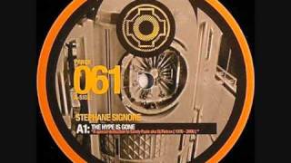 A - Stephane Signore - The Hype Is Gone (Dedicated to Dj Fixtrax)