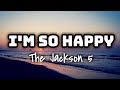 The Jackson 5 - I'm So Happy (Lyrics Video) 🎤🖤