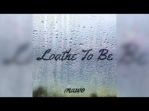 mawo - Loathe To Be | Official Audio