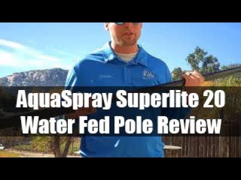 AquaSpray Superlite 20 Water Fed Pole Review