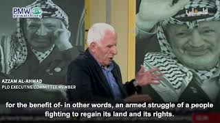 Azzam Al-Ahmad supporting "armed struggle"