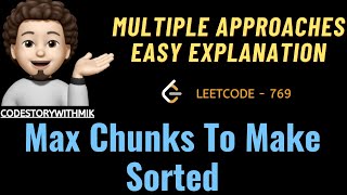 YouTube video 'Max Chunks To Make Sorted | 3 Detailed Approaches | Leetcode 769 | codestorywithMIK'