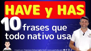 🔴 How to use HAVE and HAS in English 📝 10 real and practical sentences