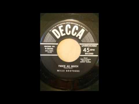 MILLS BROTHERS   TWICE AS MUCH