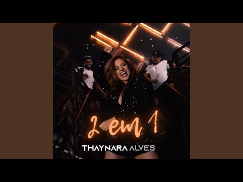 2 Em 1 - Thaynara Alves