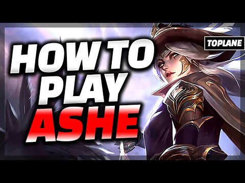The ONLY Ashe Guide You Need - Ashe Guide League of Legends (Toplane Edition)