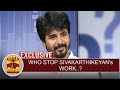 Who Stop Sivakarthikeyan S Work Answers For His Emotional Speech At Remo Success Meet