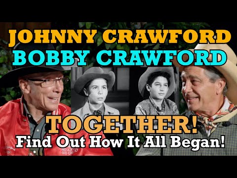 Brothers Johnny Crawford & Bobby Crawford tell how it all began! THE RIFLEMAN & LARAMIE! TV classics