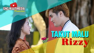 Download lagu Rizzy Ramadhan - Takut Malu mp3 Download lagu Rizzy Ramadhan - Takut Malu mp3