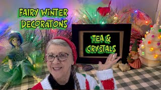 THE FAIRIES GET WINTER DECORATIONS! Teapot-shaped Journal! Tea & Crystal Advent Calendars!