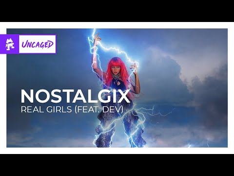 Nostalgix - Real Girls (feat. DEV) [Monstercat Release]