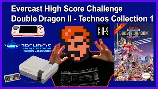 Evercade Effect - Evercast High Score Challenge - Double Dragon II NES - Technos Collection 1
