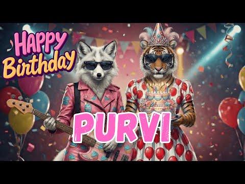 PURVI Happy Birthday Song - Happy Birthday to Purvi