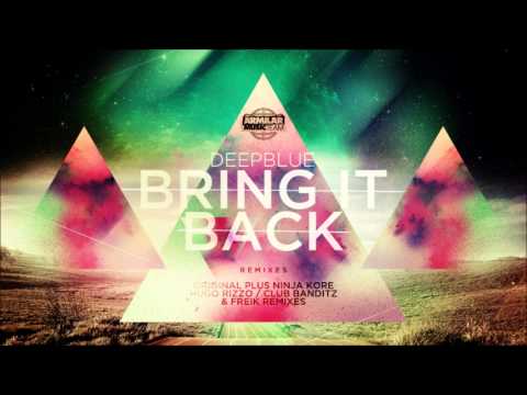 Deepblue - Bring It Back (Hugo Rizzo Remix) - OUT September 2nd