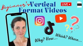 Vertical Format Videos: A Beginner&#39;s Guide 😅
