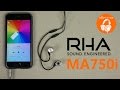 Video review RHA MA750i