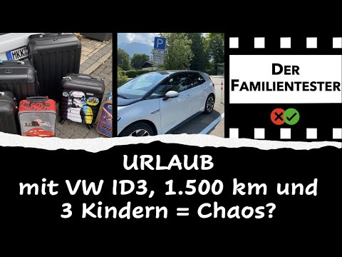VW - ID3 Urlaubsfahrt - Langstrecke mit 3 Kindern