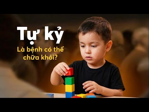 Tự kỷ KHÔNG PHẢI là bệnh! Sự thật là gì?