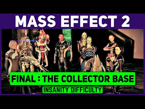 Mass Effect 2 - The Collector Base - Final Mission - Insanity Difficulty