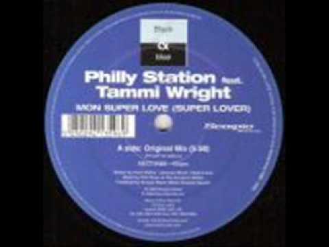 PHILLY STATION feat TAMMI WRIGHT mon super love (super lover)