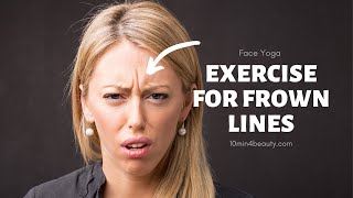 Video exercise for frown lines | face yoga | 10min4beauty
