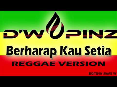 Berharap Kau Setia REGGAE VERSION (cover D'WAPINZband)