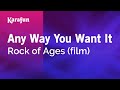 Any Way You Want It - Rock of Ages (film) | Karaoke Version | KaraFun