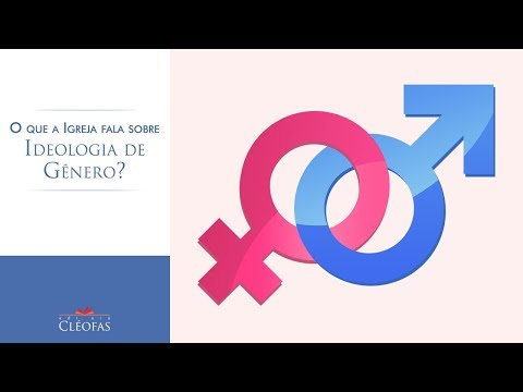 Você sabe o que é Ideologia de Gênero?